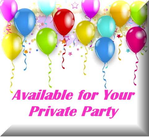 Available to BOOK YOUR Private PARTY  Or Holiday Party